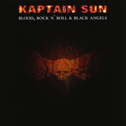Kaptain Sun : Blood Rock'n'Roll and Angels